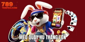 mẹo quay hũ thắng lớn